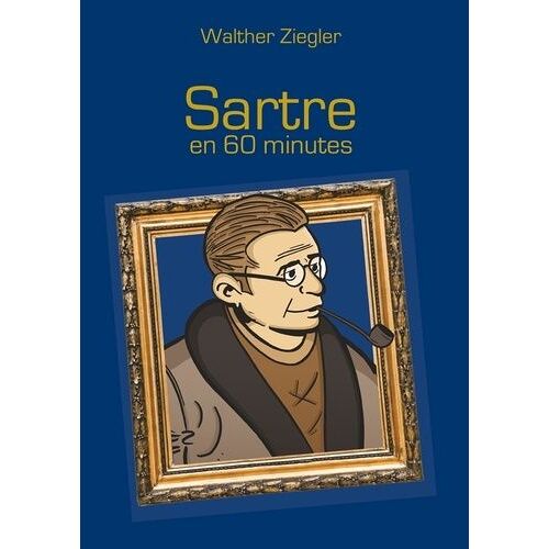 Sartre En 60 Minutes