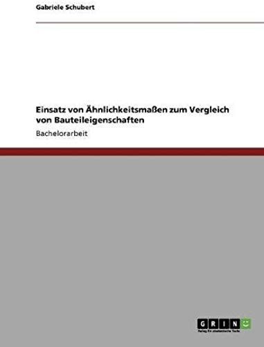 Einsatz Von Ähnlichkeitsmaßen  Zum Vergleich Von Bauteileigenschaften