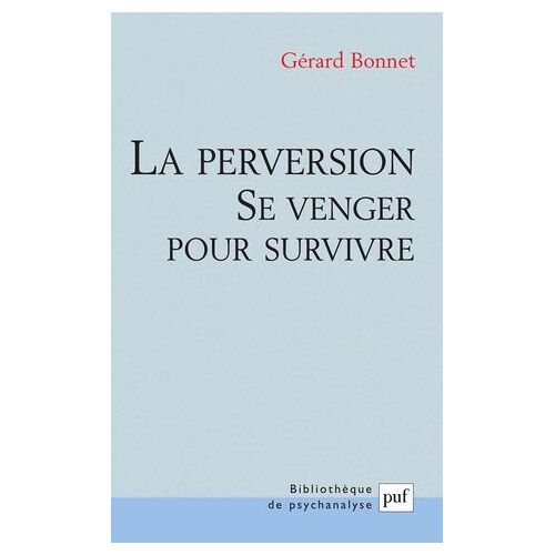 La Perversion : Se Venger Pour Survivre