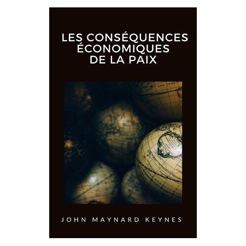 Les Conséquences Économiques De La Paix (Traduit)