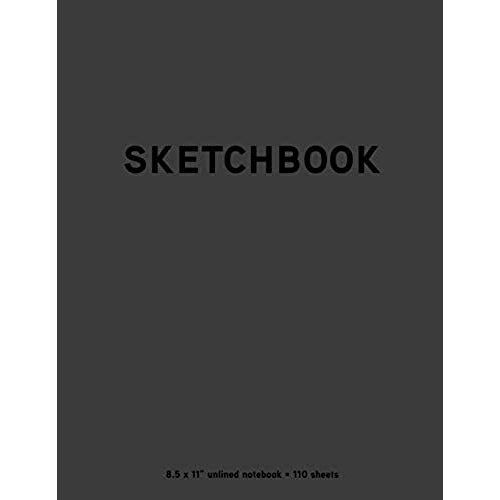Sketchbook: Plain Black Unlined Notebook, 110 Pages