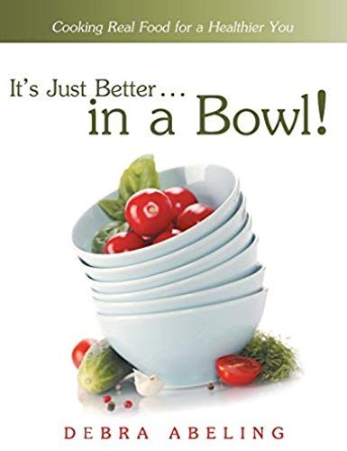 It's Just Better . . . In A Bowl!