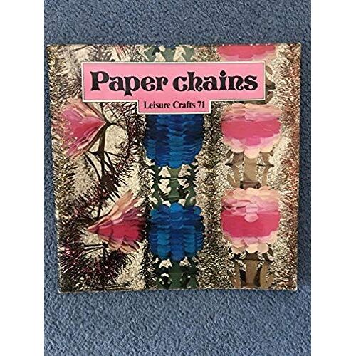 Paper Chains (Leisure Crafts)