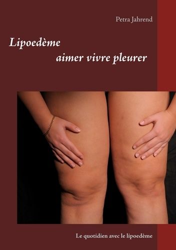 Lipoedème Aimer Vivre Pleurer