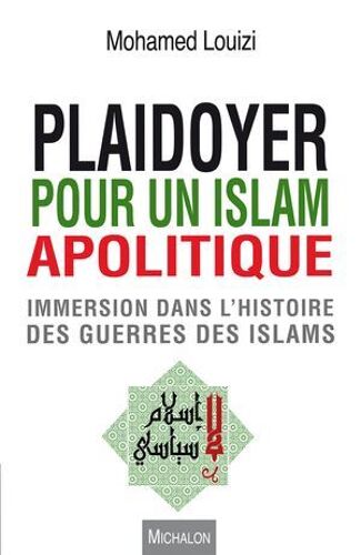 Plaidoyer Pour Un Islam Apolitique