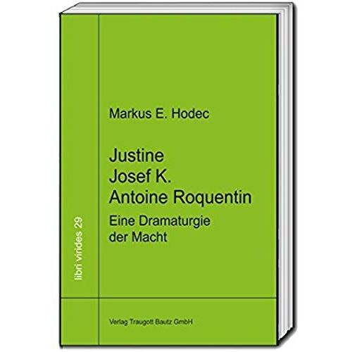 Justine - Josef K. - Antoine Roquentin
