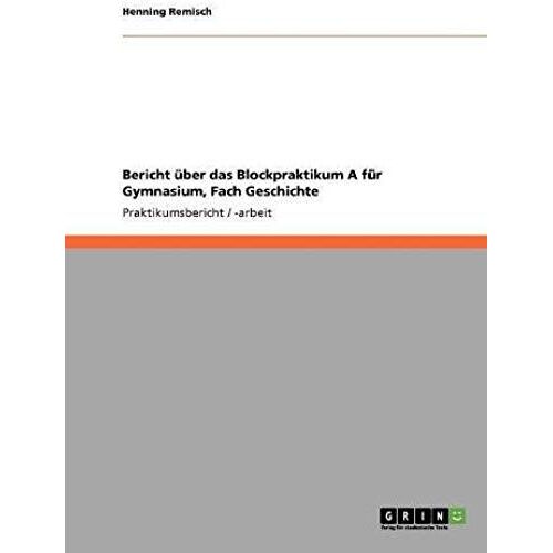 Bericht Über Das Blockpraktikum A Für Gymnasium, Fach Geschichte