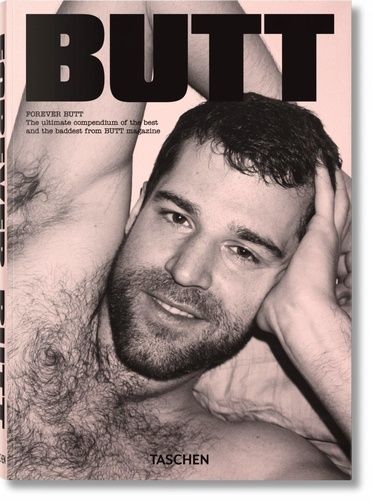 Forever Butt - The Ultimate Compendium Of The Best And The Baddest Of Butt Magazine