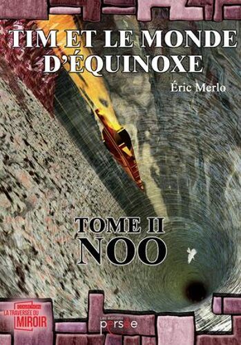 Tim Et Le Monde D'équinoxe - Tome 2 : Noo