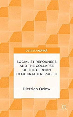 Socialist Reformers And The Collapse Of The German Democratic Republic