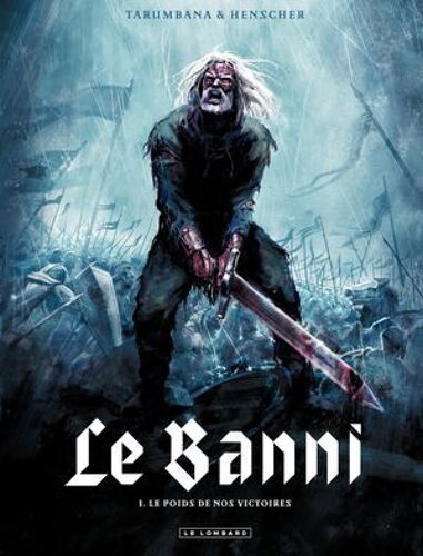Le Banni - Tome 1 - Le Poids De Nos Victoires