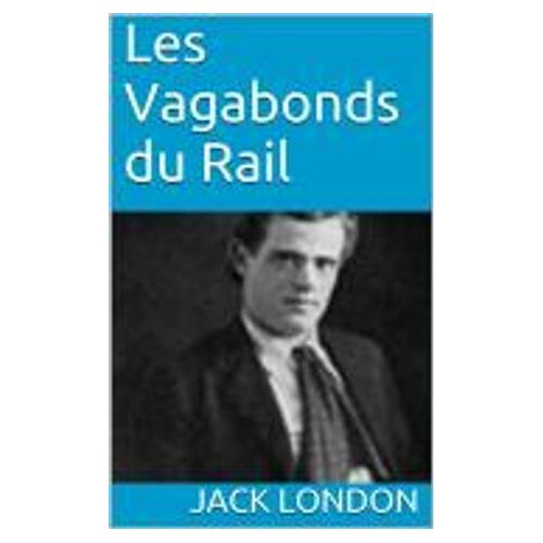 Les Vagabonds Du Rail