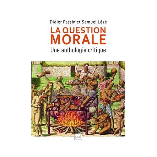 La Question Morale. Une Anthologie Critique