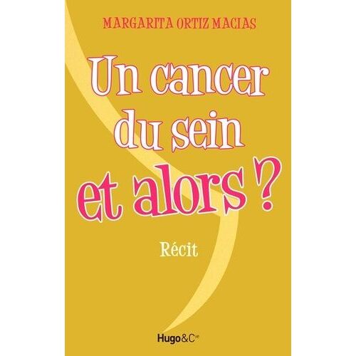 Un Cancer Du Sein Et Alors ?