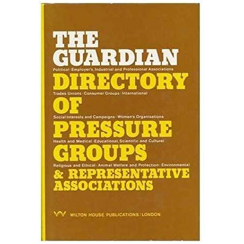 "Guardian" Directory Of Pressure Groups And Representative Associations