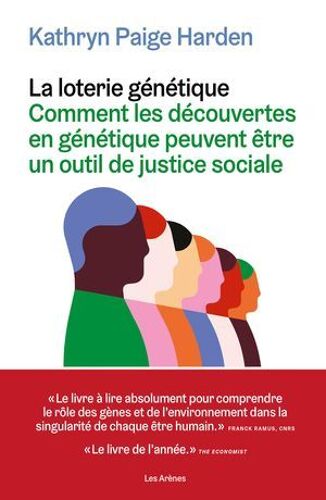 La Loterie Génétique - Comment Les Découvertes En Génétique Peuvent Être Un Outil De Justice Sociale
