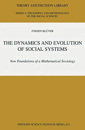 The Dynamics And Evolution Of Social Systems