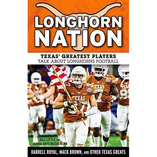Longhorn Nation: Texas' Greatest Players Talk About Longhorns Football