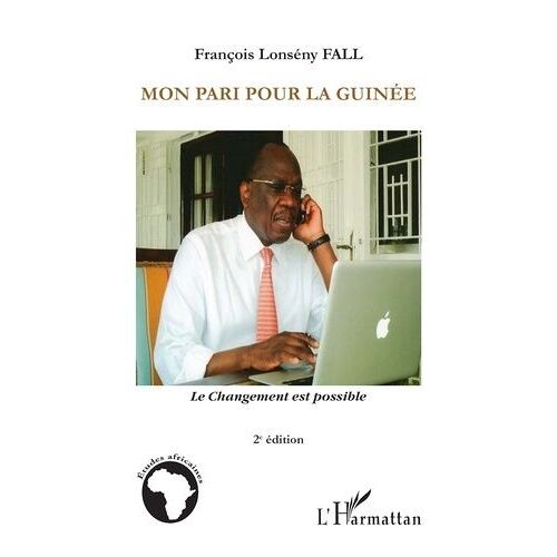 Mon Pari Pour La Guinée - Le Changement Est Possible