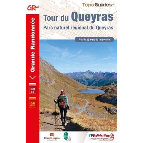 Tour Du Queyras - Parc Naturel Régional Du Queyras - Plus De 25 Jours De Randonnées