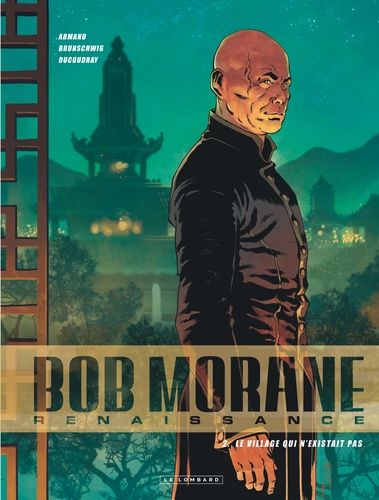 Bob Morane Renaissance - Tome 2 - Le Village Qui N'existait Pas