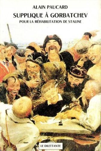 Supplique À Gorbatchev Pour La Réhabilitation De Staline