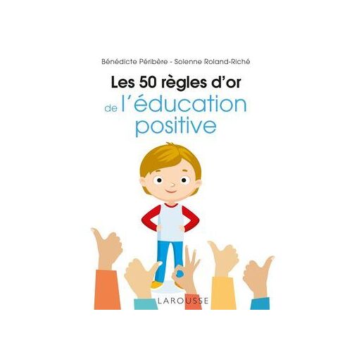 Les 50 Règles D'or De L'éducation Positive