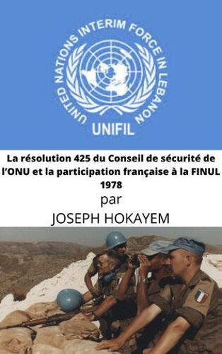 La Résolution 425 Du Conseil De Sécurité De L'onu Et La Participation Française À La Finul 1978