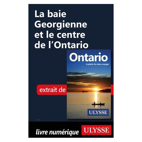 La Baie Georgienne Et Le Centre De L'ontario