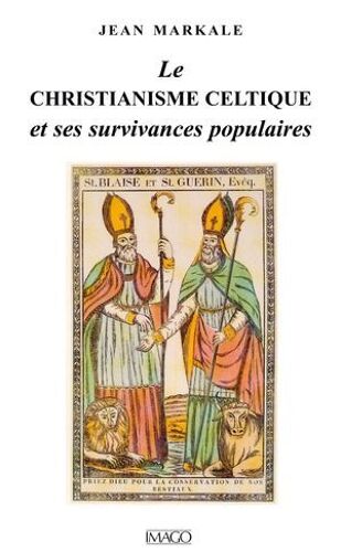 Le Christianisme Celtique Et Ses Survivances Populaires