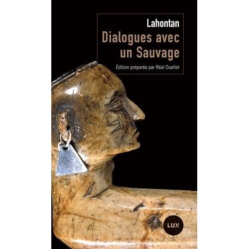 Dialogues Avec Un Sauvage - Suivi De Conversations De L'auteur Avec Adario, Sauvage Distingué