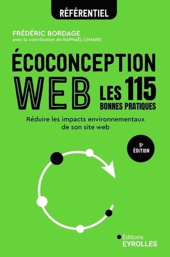 Ecoconception Web, Les 115 Bonnes Pratiques - Réduire Les Impacts Environnementaux De Son Site Web