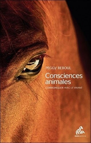Consciences Animales - Communiquer Avec Le Vivant