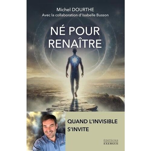 Né Pour Renaître - Quand L'invisible S'invite
