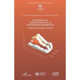 Méthodes Et Applications De La Statistique Descriptive - Exercices Pratiques Corrigés