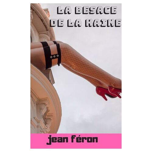 La Besace De La Haine