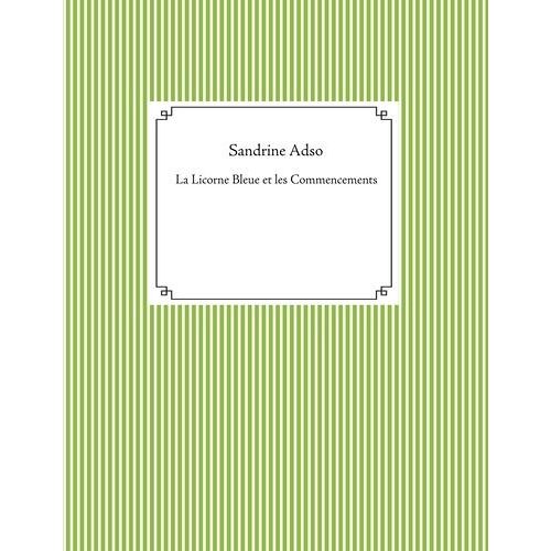 La Licorne Bleue Et Les Commencements