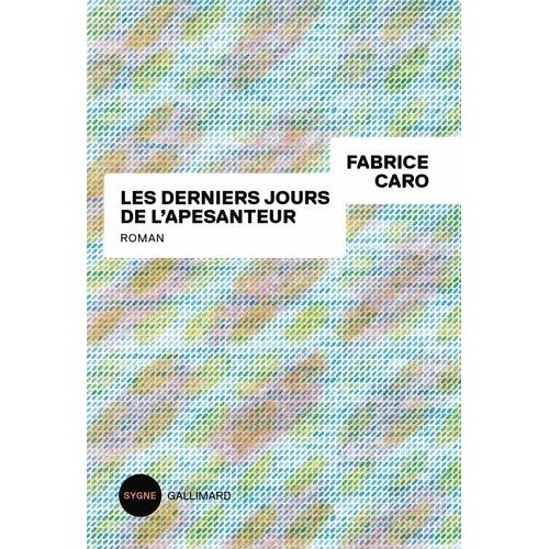 Les Derniers Jours De L'apesanteur