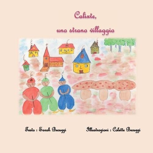 Calixte, Uno Strano Villaggio