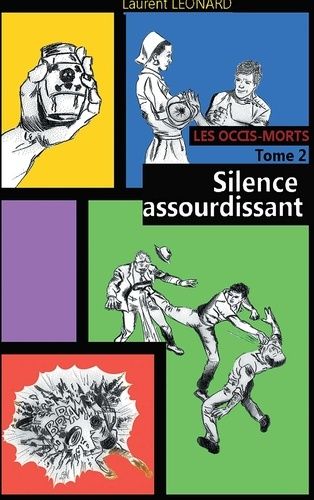 Silence Assourdissant - Les Occis-Morts