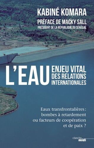 L'eau, Enjeu Vital Des Relations Internationales