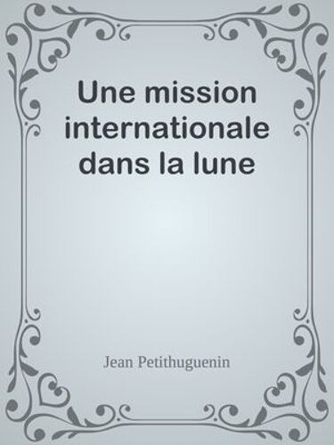 Une Mission Internationale Dans La Lune