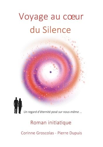 Voyage Au Coeur Du Silence