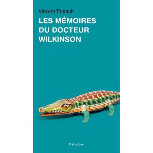 Les Mémoires Du Docteur Wilkinson