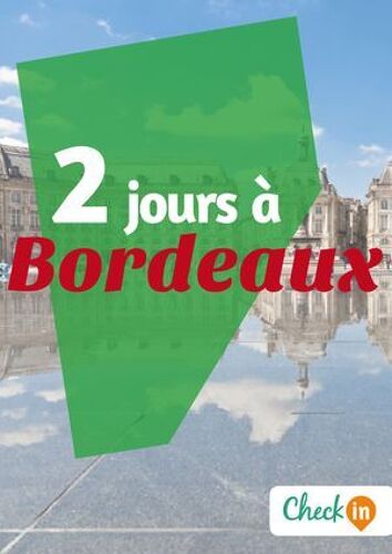2 Jours À Bordeaux