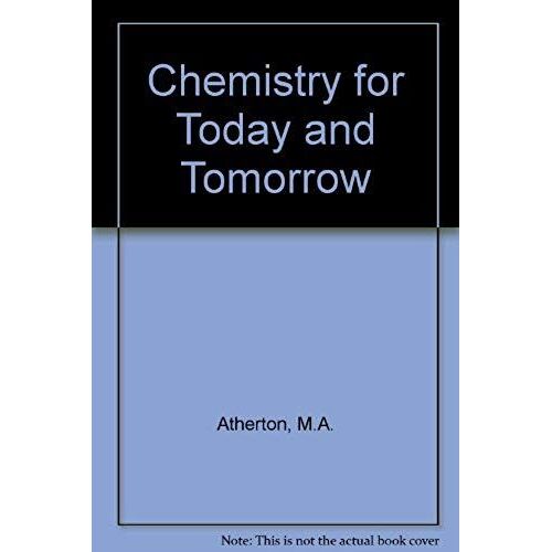 Chemistry For Today And Tomorrow