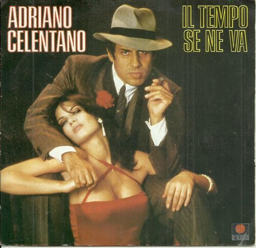 Adriano Celentano : Il Tempo Se Ne Va (Cutugno - Minellono - Mori) 3'36 / Un Po' Artista Un Po' No (Cutugno - Minellono - Del Prete) 4'59