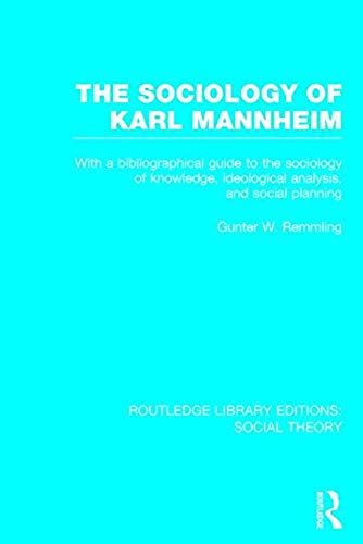 The Sociology Of Karl Mannheim: With A Bibliographical Guide To The Sociology Of Knowledge, Ideological Analysis, And Social Planning