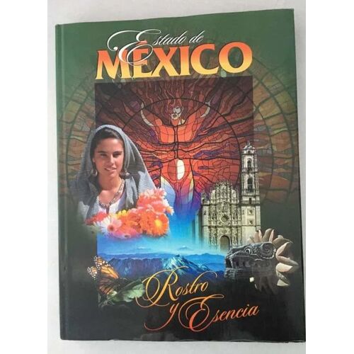 Estado De México. Rostro Y Esencia
