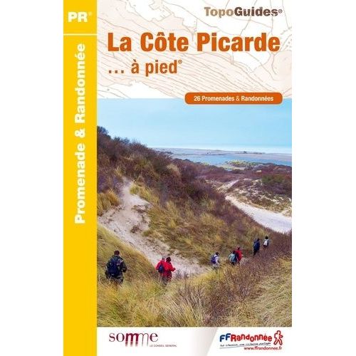 La Côte Picarde - À Pied - 26 Promenades & Randonnées